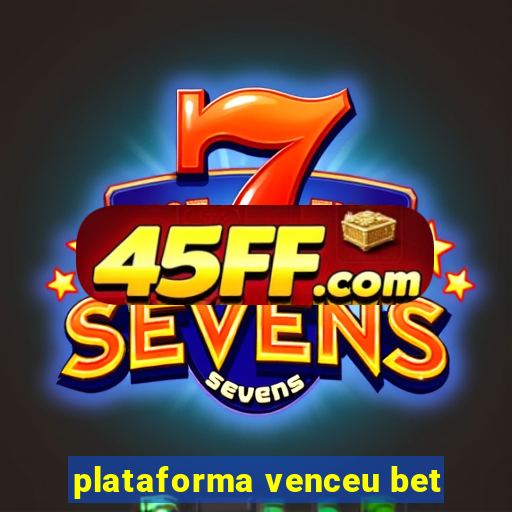 plataforma venceu bet